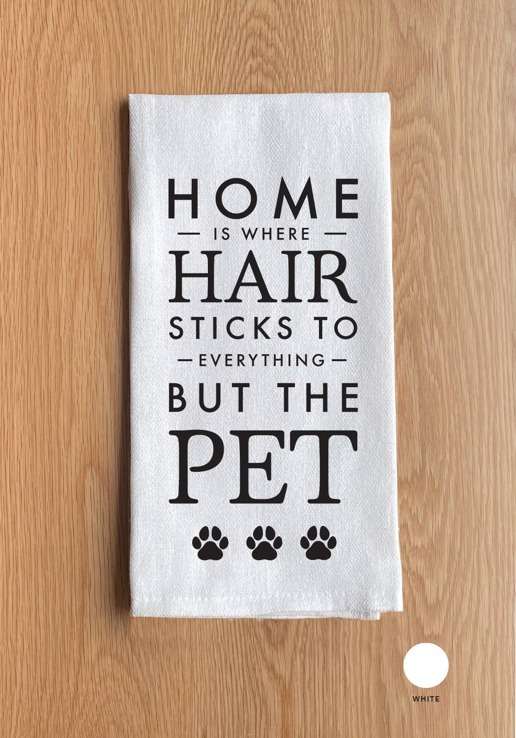 Kitchen Towel- Home is Where the Hair is