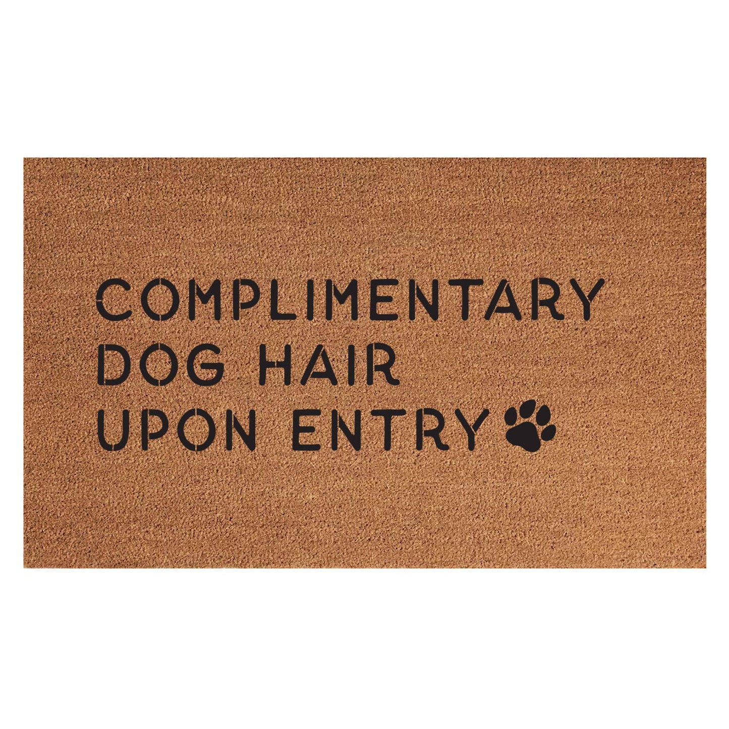 Welcome Mat - COMPLIMENTARY DOG HAIR UPON ENTRY
