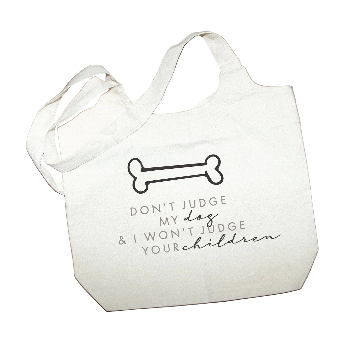 Tote- Don’t Judge My Dog