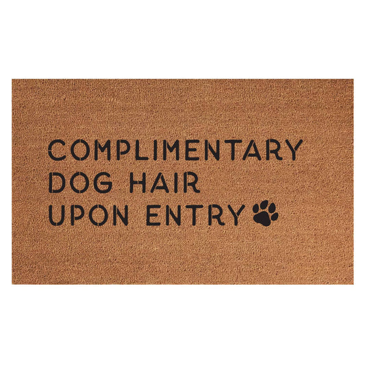 Welcome Mat - COMPLIMENTARY DOG HAIR UPON ENTRY