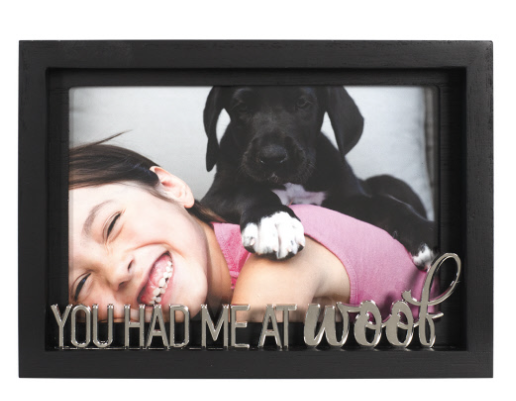 Picture Frame -"You Had Me at Woof"